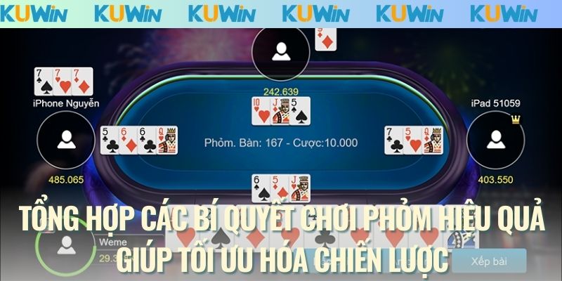 Tổng hợp các bí quyết chơi phỏm hiệu quả giúp tối ưu hóa chiến lược