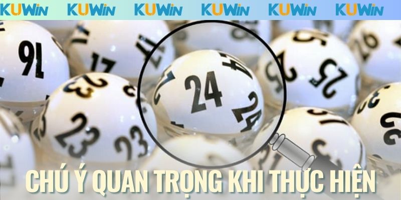 Chú ý quan trọng khi thực hiện