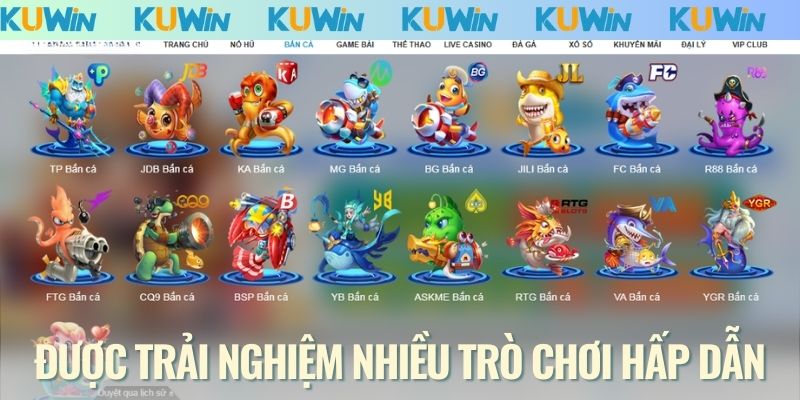 Được trải nghiệm nhiều trò chơi hấp dẫn
