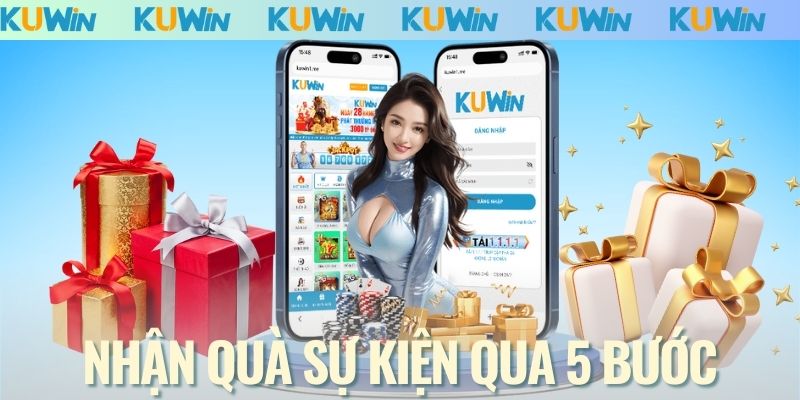 Nhận quà sự kiện qua 5 bước