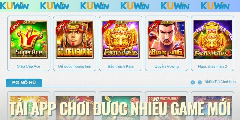Tải app chơi được nhiều game mới